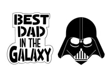 Load image into Gallery viewer, Best Dad In The Galaxy