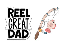 Load image into Gallery viewer, REEL Great Dad