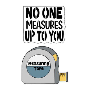No One Measures Up To You