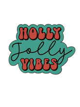 Load image into Gallery viewer, Holly Jolly Vibes