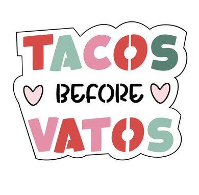 Tacos Before Vatos Cutter w/o Stencil