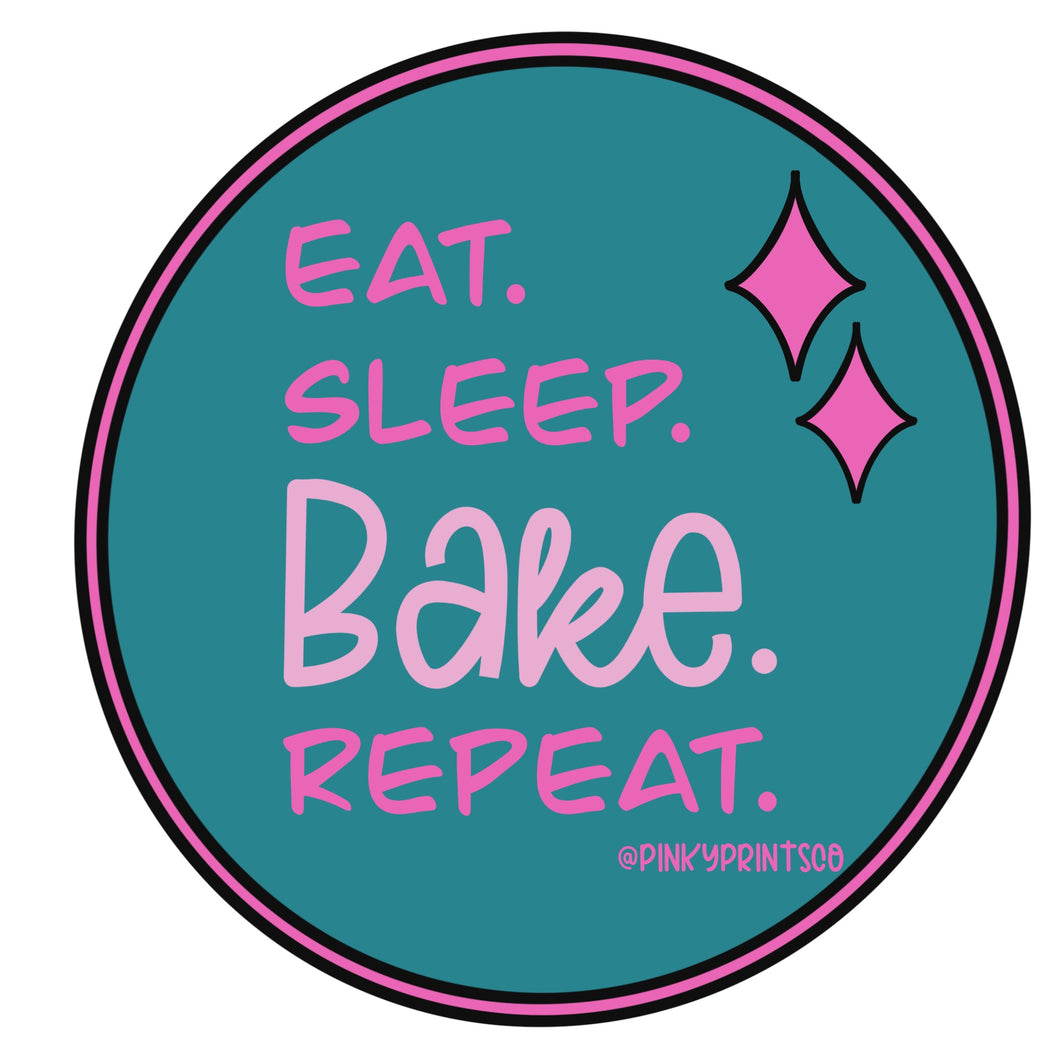 Eat. Sleep. Bake. Repeat. STICKER