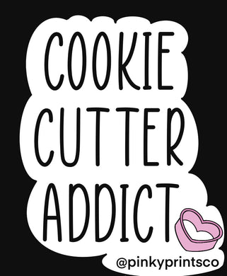 Cookie Cutter Addict Sticker