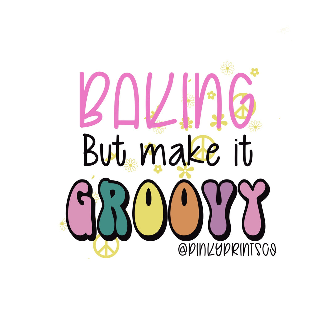 Baking But Make It Groovy Sticker