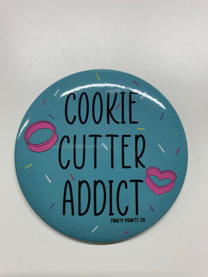 Cookie Cutter Addict BUTTON