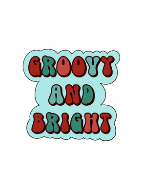 Groovy and Bright