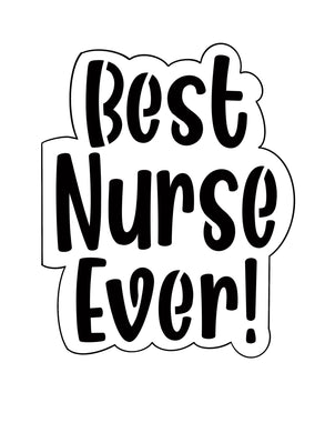 Best Nurse Ever 2 w/o Stencil