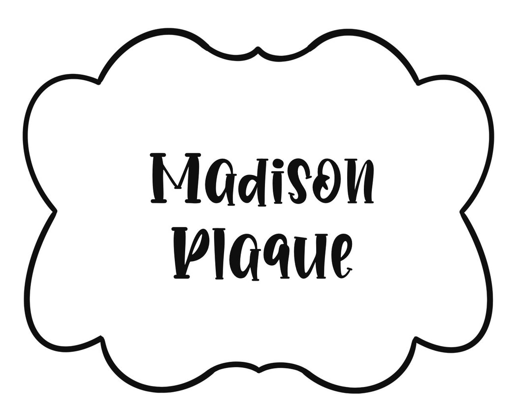 Madison Plaque