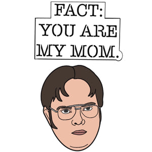 Fact: You Are My Mom w/o Stencil