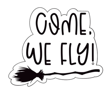 Come, We Fly w/o Stencil