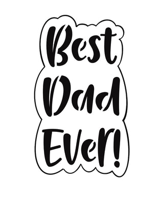 Best Dad Ever! w/o Stencil