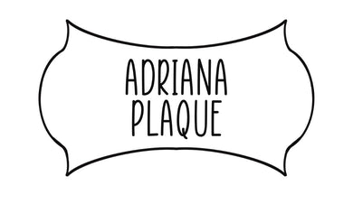 Adriana Plaque